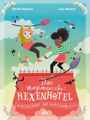 cover image of Das magimoxische Hexenhotel – Klassenfahrt auf Knatterbesen